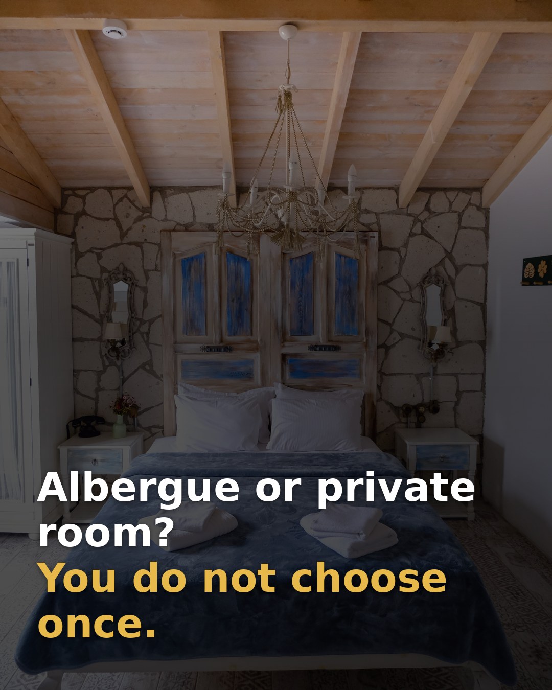 Albergue or private room is not a choice you make once.
